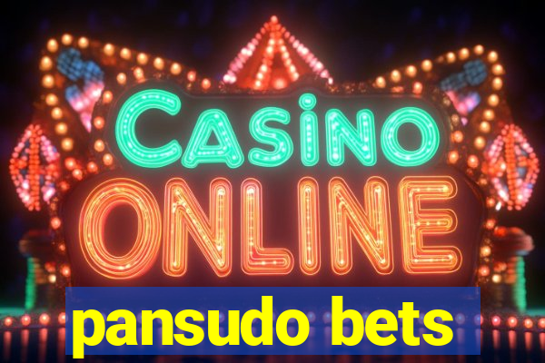 pansudo bets